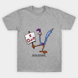 I Quit! T-Shirt